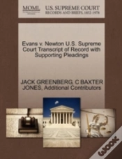 Capa do artigo Evans V. Newton U.S. Supreme Court Transcript Of Record With Supporting Pleadings