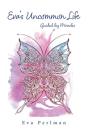 Eva'S Uncommon Life: Guided By Miracles - Preview
