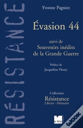 Évasion 44 ; Souvenirs Inédits De La Grande Guerre