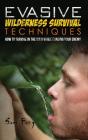 Evasive Wilderness Survival Techniques - Preview