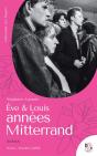 Eve Et Louis, Années Mitterrand - Preview