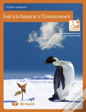 Eveil A La Nature Et A L'Environnement 5/12 Ans Guide D'Enseignement Et Documents Reproductibles