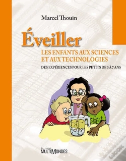 Capa do artigo Éveiller Les Enfants Aux Sciences Et Aux Technologies ; Des Expériences Pour Les Petits De 3 À 7 Ans