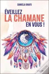 Capa do artigo Éveillez La Chamane En Vous !