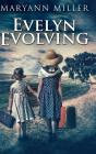 Evelyn Evolving - Preview