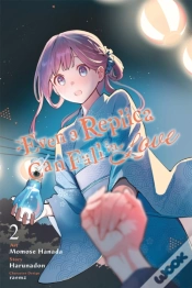 Capa do artigo Even A Replica Can Fall In Love, Vol. 2 (Manga)