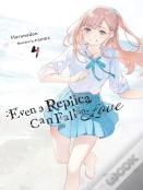 Even A Replica Can Fall In Love, Vol. 4