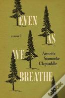 Even As We Breathe