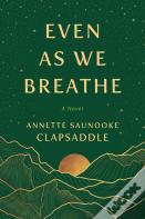 Even As We Breathe