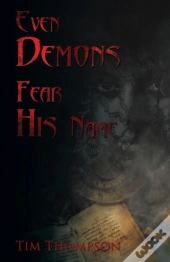 Even Demons Fear His Name