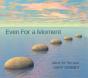 Even for a Moment - CD - Preview
