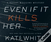 Capa do artigo Even If It Kills Her