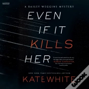 Capa do artigo Even If It Kills Her