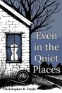 Even In The Quiet Places - Preview