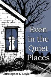 Even In The Quiet Places