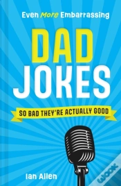 Capa do artigo Even More Embarrassing Dad Jokes