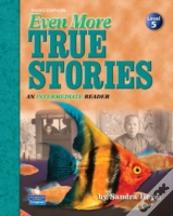 Even More True Stories