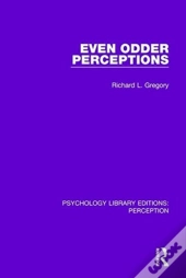 Even Odder Perceptions