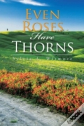 Even Roses Have Thorns