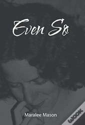 Even So