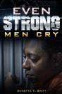 Even Strong Men Cry - Preview