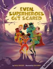 Even Superheroes Get Scared