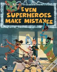 Even Superheroes Make Mistakes