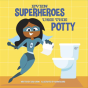 Even Superheroes Use The Potty - Preview