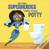 Even Superheroes Use The Potty