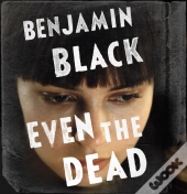 Even The Dead