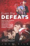 Even The Defeats