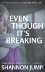 Even Though It'S Breaking - Preview