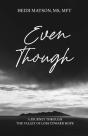 Even Though - Preview