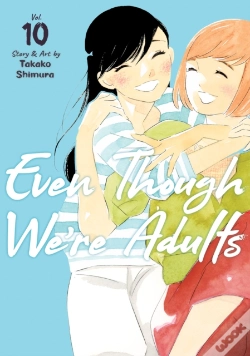 Capa do artigo Even Though We'Re Adults Vol. 10