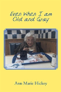 Even When I Am Old And Gray - Preview