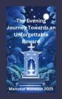 Evening Journey Towards An Unforgettable Reward - Preview