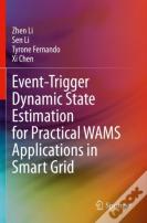 Event-Trigger Dynamic State Estimation For Practical Wams Applications In Smart Grid