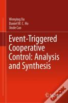 Event-Triggered Cooperative Control: Analysis And Synthesis