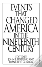 Capa do artigo Events That Changed America In The Nineteenth Century