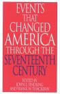 Events That Changed America Through The Seventeenth Century - Preview