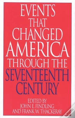 Capa do artigo Events That Changed America Through The Seventeenth Century