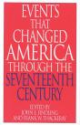 Events That Changed America Through The Seventeenth Century - Preview