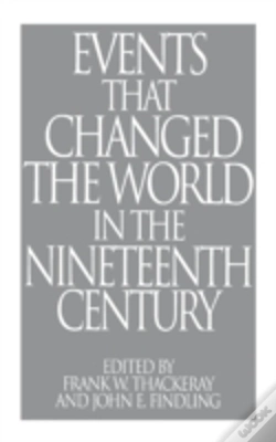 Capa do artigo Events That Changed The World In The Nineteenth Century