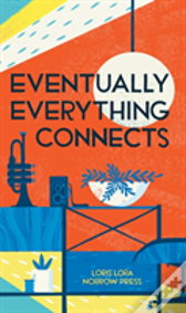 Eventually Everything Connects