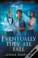 Eventually, They All Fall