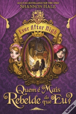 Capa do artigo Ever After High : Quem é Mais Rebelde do que eu?