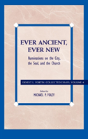Ever Ancient, Ever New - Preview