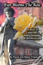 Ever Blooms The Rose