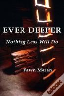 Ever Deeper