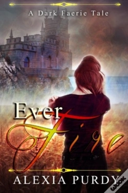 Capa do artigo Ever Fire (A Dark Faerie Tale #2)
